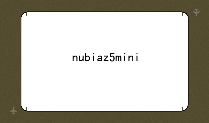 nubiaz5mini